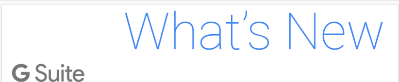 Nouveauté Google G Suite (Google Apps)
